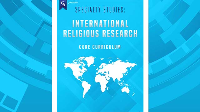 Course Enrollment: SPR-411 Specialty: International Religious Research Core Curriculum