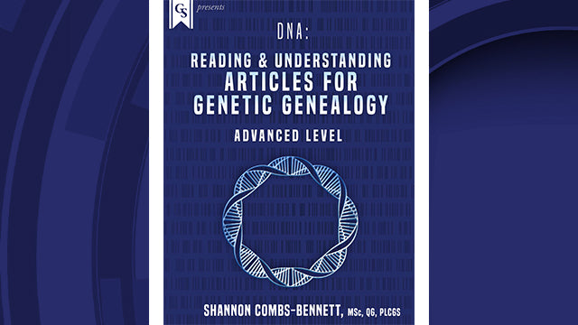 Course Enrollment: DG-304 DNA: Reading and Understanding Articles for Genetic Genealogy