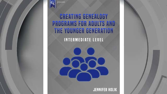 Course Enrollment: PD-206 Creating Genealogy Programs for Adults and the Younger Generation