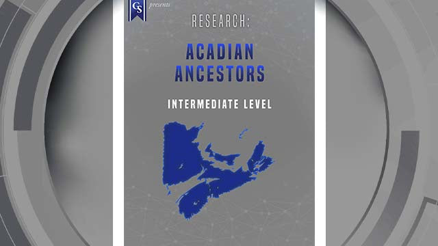 Course Enrollment: EL-CA-228 Research: Acadian Ancestors