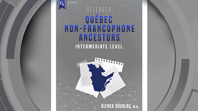 Course Enrollment: EL-CA-203 Research: Quebec Non-Francophone Ancestors