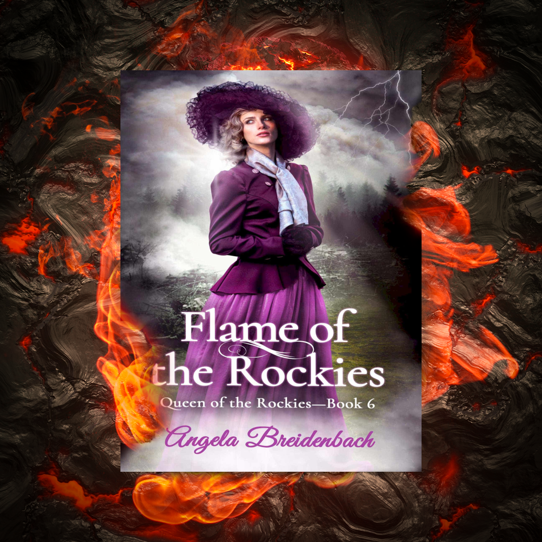 Flame of the Rockies, Book 6, Queen of the Rockies Series