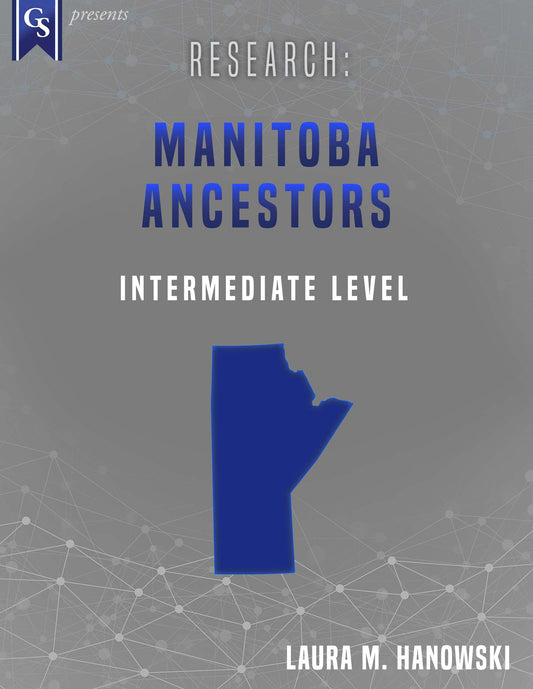 Printed Course Material-Research: Manitoba Ancestors
