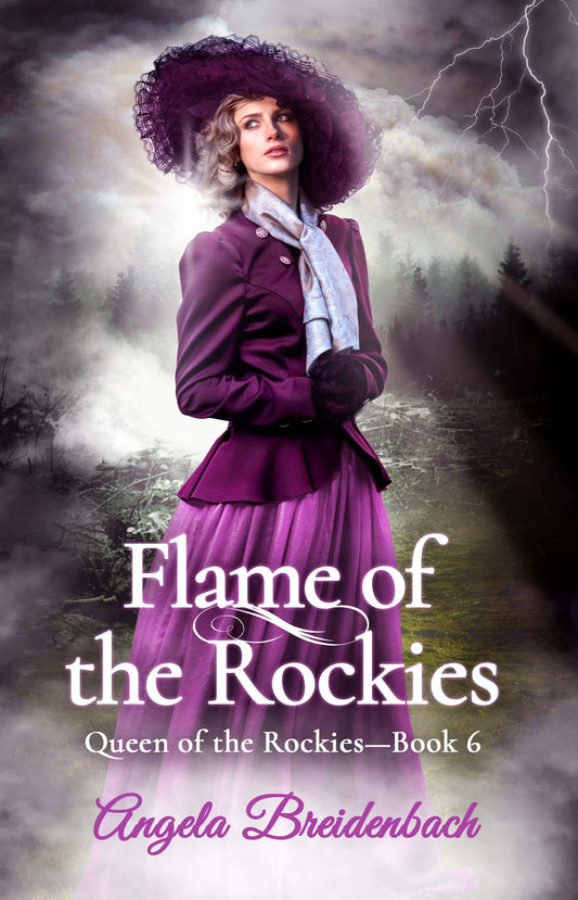 Flame of the Rockies, Book 6, Queen of the Rockies Series