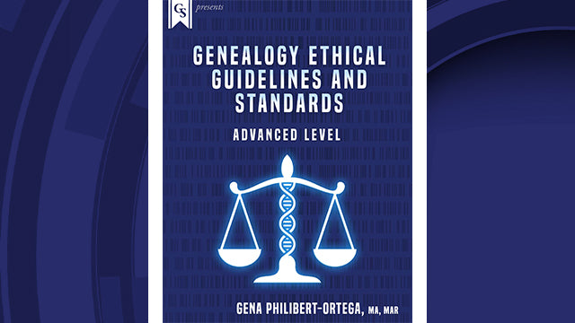 Course Enrollment: DG-301 Genealogy Ethical Guidelines and Standards