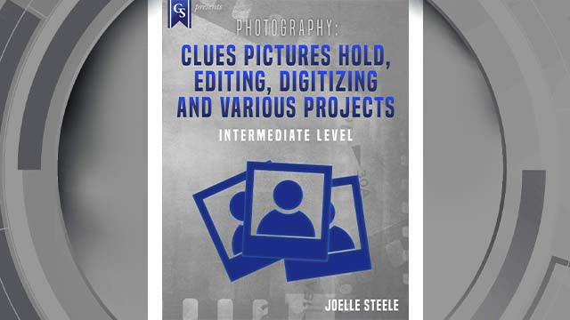 Course Enrollment: PD-204 Photography: Clues Pictures Hold, Editing, Digitizing and Various Projects