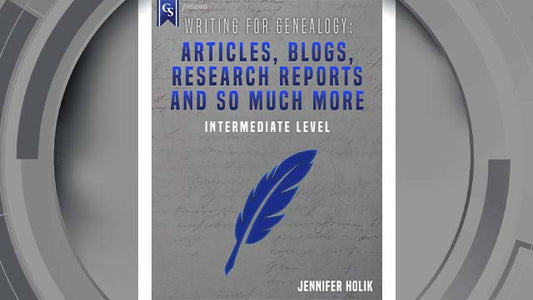Course Enrollment: PD-205 Writing for Genealogy: Articles, Blogs, Research Reports and so much more