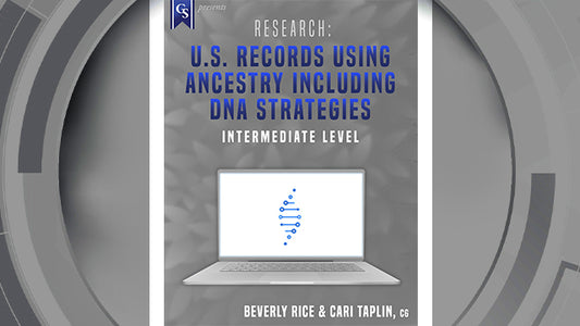 Course Enrollment: EL-AM-219 Research: U.S. Records Using Ancestry Including DNA Strategies