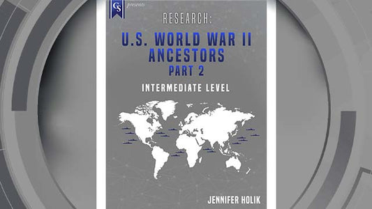 Course Enrollment: EL-AM-249 Research: U.S. World War II Ancestors-Part 2