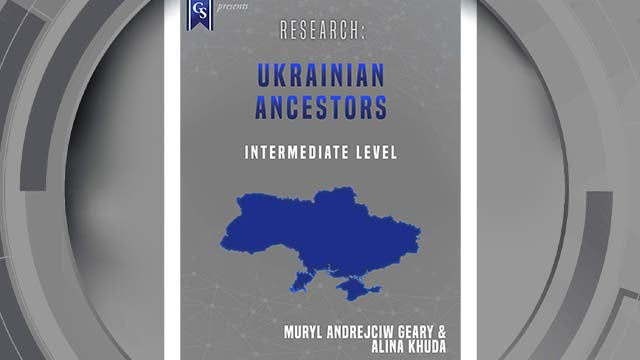 Course Enrollment: EL-EU-213 Research: Ukrainian Ancestors