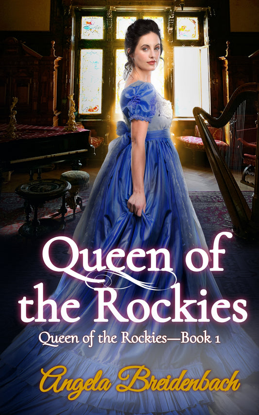 Queen of the Rockies, Book 1, Queen of the Rockies Series