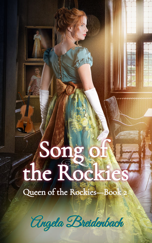 Song of the Rockies, Queen of the Rockies Book 2